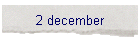 2 december