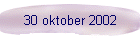 30 oktober 2002