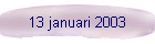 13 januari 2003