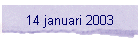 14 januari 2003