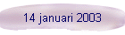 14 januari 2003