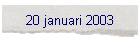 20 januari 2003