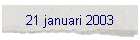 21 januari 2003