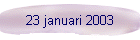 23 januari 2003