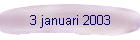 3 januari 2003