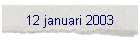 12 januari 2003