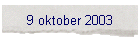 9 oktober 2003