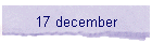 17 december