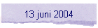 13 juni 2004
