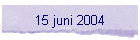 15 juni 2004